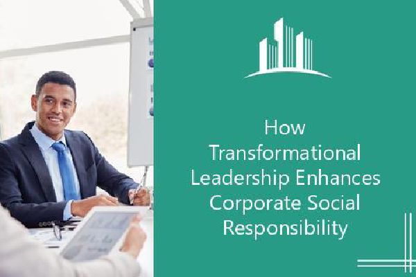 How Transformational Leadership Enhances Corporate Social