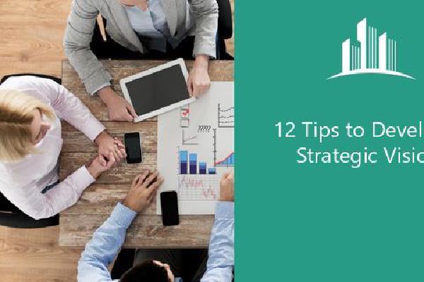 12 Tips to Develop a Strategic Vision | Melbado