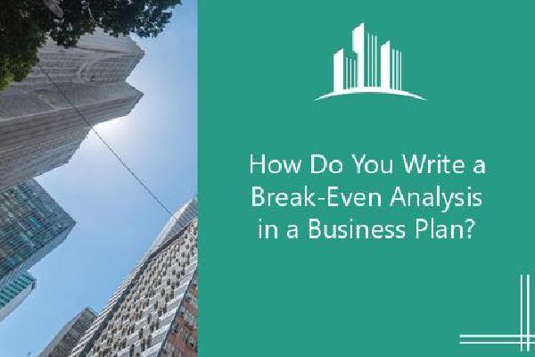 How Do You Write A Break-Even Analysis In A Business Plan? | Melbado