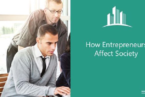 What Impact Do Entrepreneurs Have On Society How Entrepreneurs Affect Society | Melbado