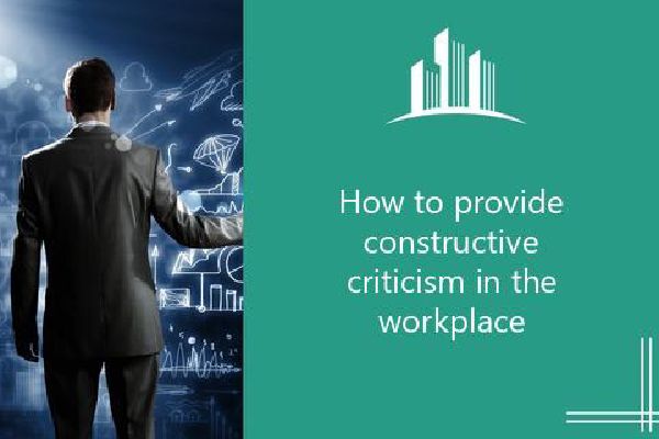 How To Provide Constructive Criticism In The Workplace Melbado 