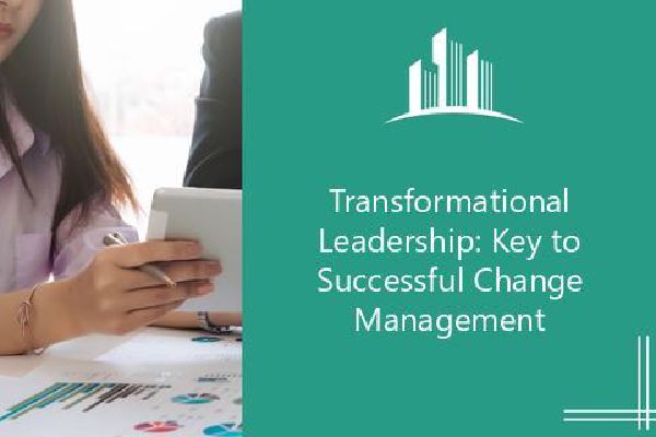 Transformational Leadership Key To Successful Change Management Melbado Transformational Leadership Key To Successful Change Management Melbado