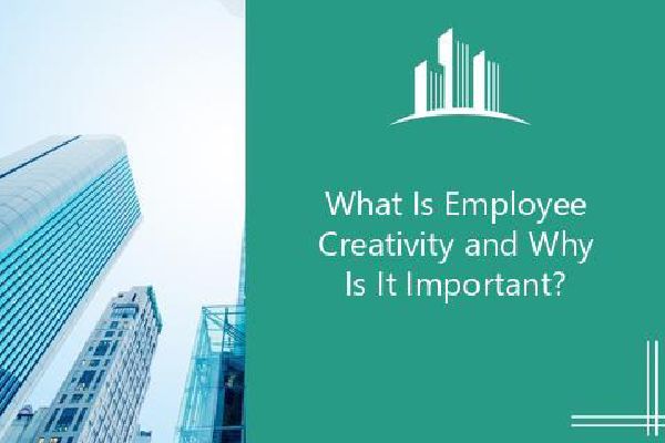 What Is Employee Creativity and Why Is It Important? | Melbado