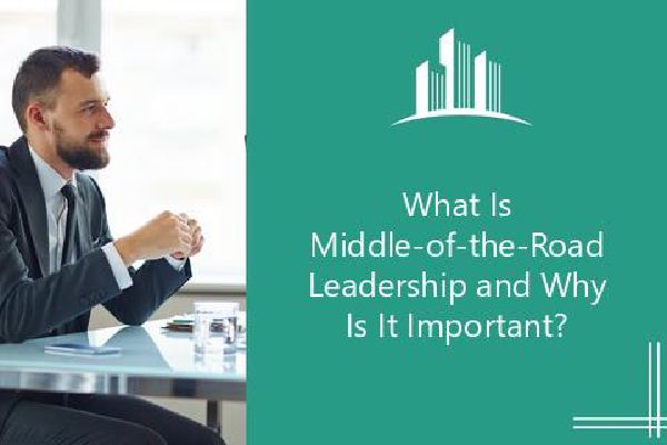 What Is Middle Of The Road Leadership Style