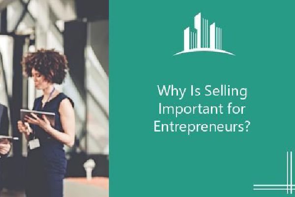 why-is-selling-important-for-entrepreneurs-melbado